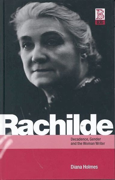 Diana Holmes - Rachilde, Inbunden