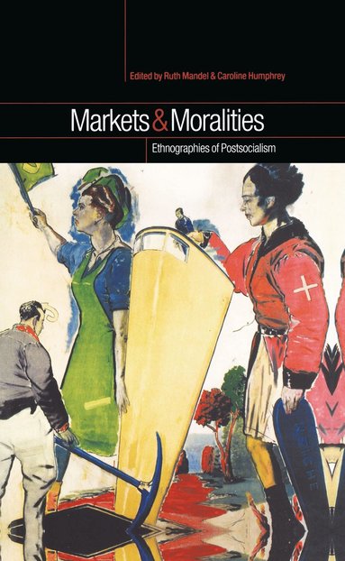 bokomslag Markets and Moralities