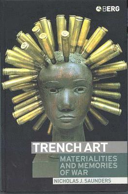 Nicholas Saunders - Trench Art, Häftad