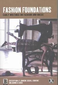 bokomslag Fashion Foundations: Early Writings on Fashion and Dress