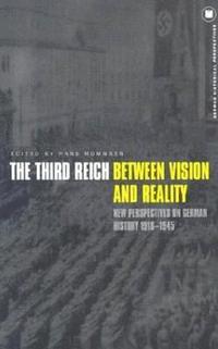 bokomslag The Third Reich Between Vision and Reality