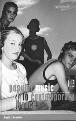 David L. Looseley - Popular Music in Contemporary France, Häftad