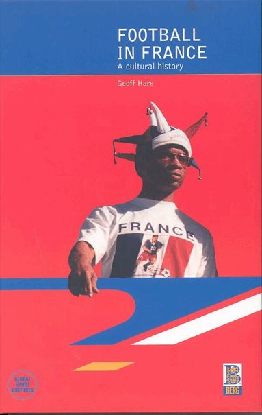 Geoff Hare - Football in France, Inbunden