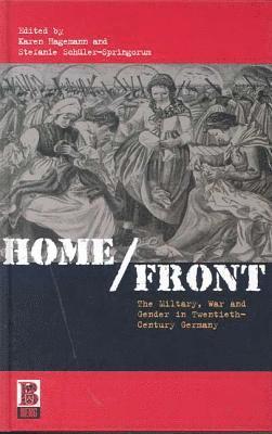 Karen Hagemann, Stefanie Schüler-Springorum - Home/Front, Häftad