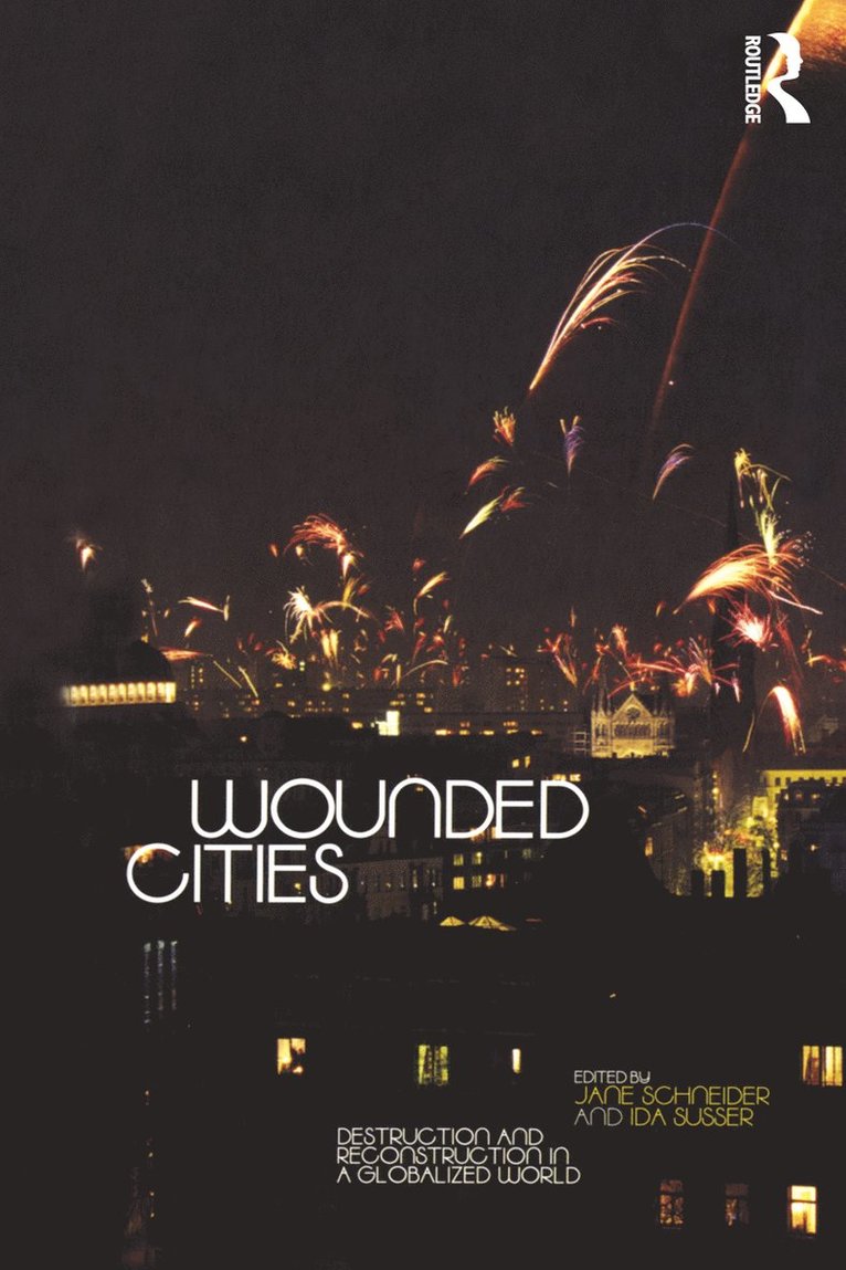 Jane Schneider, Ida Susser - Wounded Cities, Inbunden