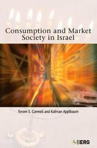 bokomslag Consumption and Market Society in Israel