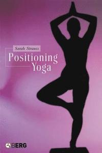 bokomslag Positioning Yoga