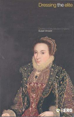 Susan J. Vincent, Susan Vincent - Dressing the Elite, Häftad