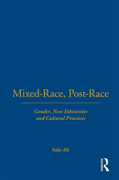 Suki Ali - Mixed-Race, Post-Race, Inbunden