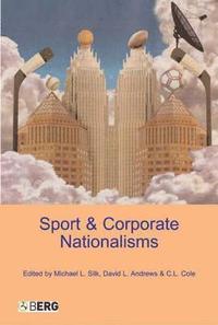 bokomslag Sport and Corporate Nationalisms