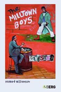 bokomslag The Milltown Boys Revisited
