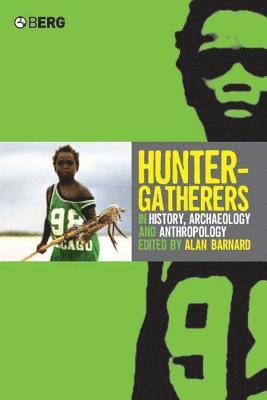 Hunter-Gatherers in History, Archaeology and Anthropology 1