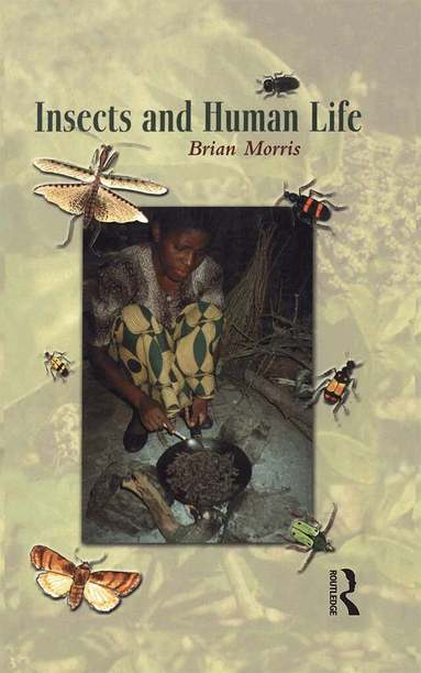 Brian Morris - Insects and Human Life, Inbunden