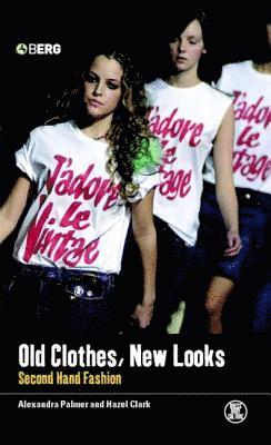 Palmer Alexandra, Alexandra Palmer, Hazel Clark - Old Clothes, New Looks, Inbunden