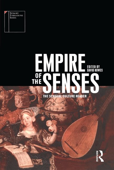 David Howes - Empire of the Senses, Inbunden