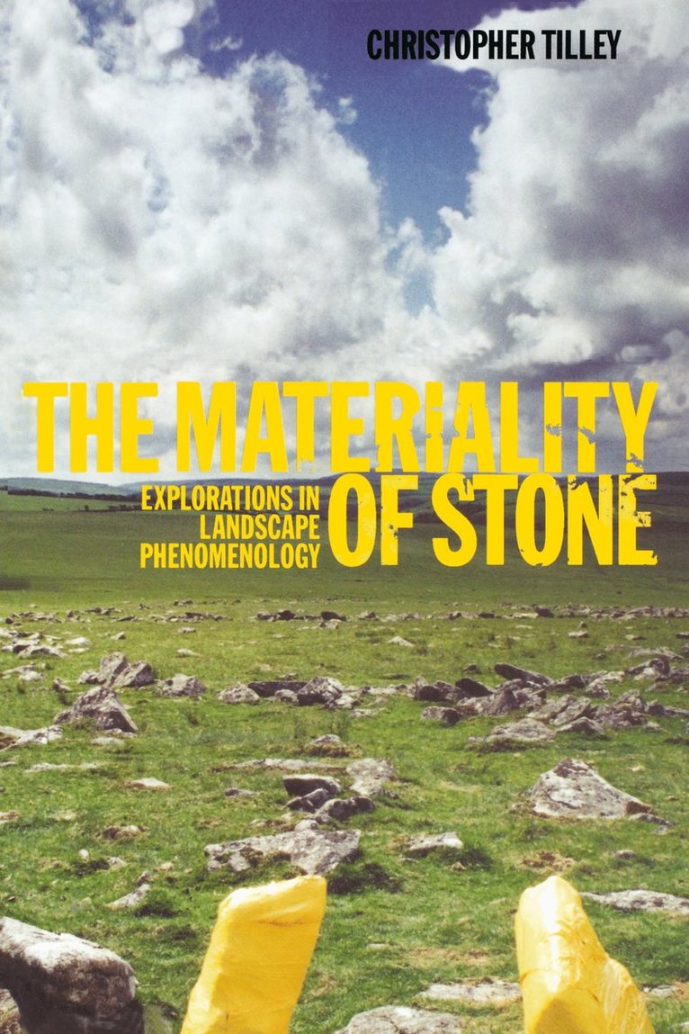 Christopher Tilley - Materiality of Stone, Inbunden