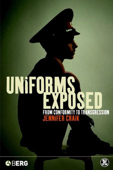 Jennifer Craik, Joanne B. Eicher - Uniforms Exposed, Inbunden