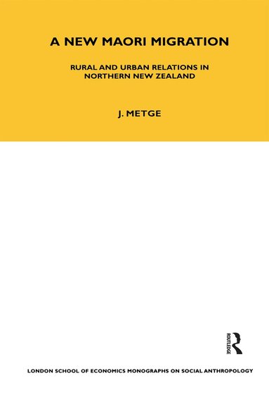 Joan Metge - New Maori Migration, Inbunden