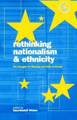 Rethinking Nationalism and Ethnicity 1