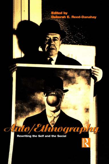 Deborah Reed-Danahay - Auto/ethnography, Inbunden
