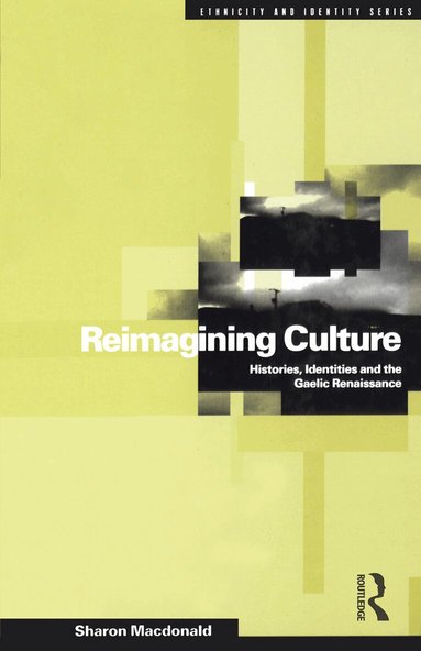 Sharon Macdonald - Reimagining Culture, Inbunden