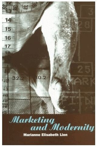 Marianne E. Lien - Marketing and Modernity, Häftad