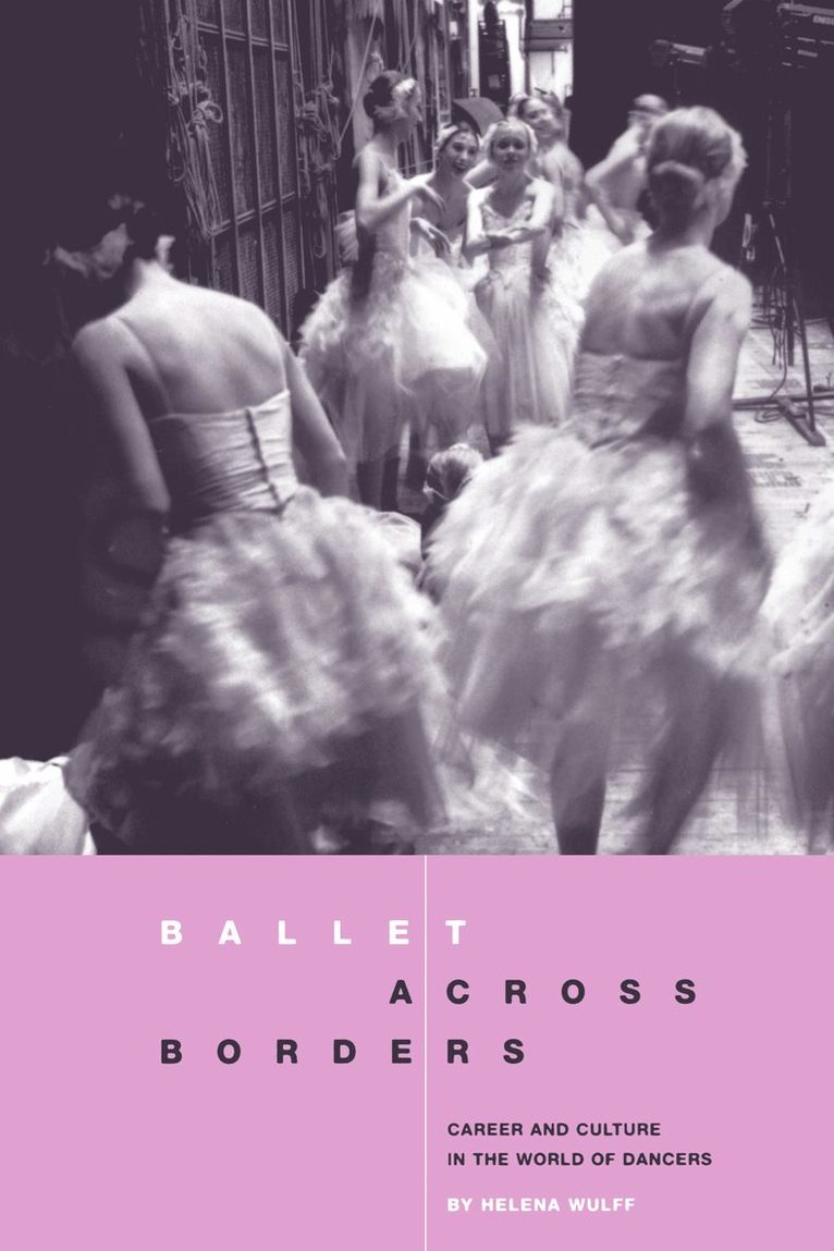 Helena Wulff - Ballet across Borders, Häftad