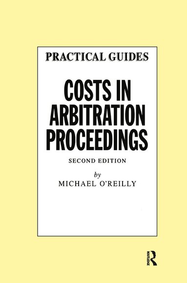 Michael O'Reilly - Costs in Arbitration Proceedings, Inbunden