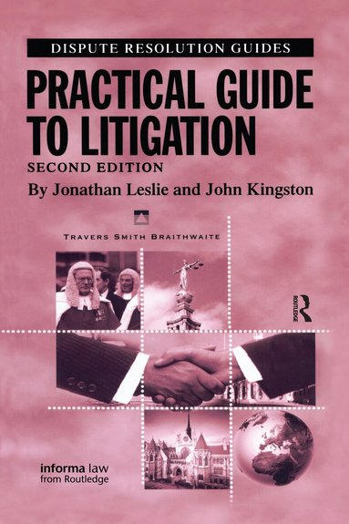 Jonathan Leslie, John Kingston - Practical Guide to Litigation, Inbunden