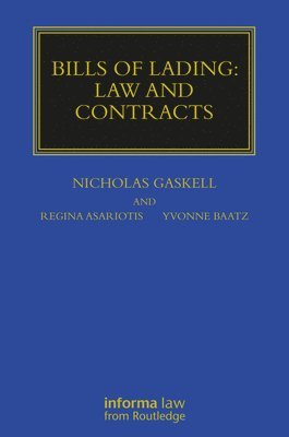 Nicholas Gaskell, Regina Asariotis, Yvonne Baatz, UK) Asariotis, Regina (Institute of Maritime Law, Southampton, UK) Baatz, Yvonne (Institute of Maritime Law, Southampton - Bills of Lading, Inbunden