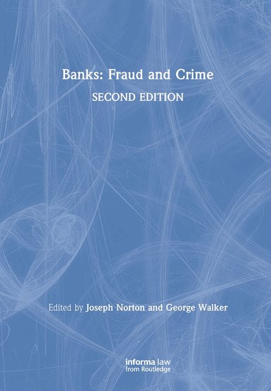 Joseph Norton, George Walker - Banks: Fraud and Crime, Inbunden