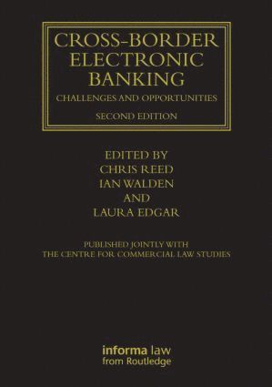 Chris Reed, Ian Walden, Department of Law) Reed, Chris (Queen Mary University London, Department of Law) Walden, Ian (Queen Mary University London - Cross-border Electronic Banking, Inbunden