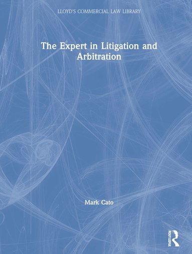 Mark Cato - Expert in Litigation and Arbitration, Inbunden