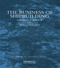 bokomslag The Business of Shipbuilding