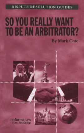Mark Cato - So you really want to be an Arbitrator?, Häftad