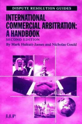 Mark Huleatt-James, Nicholas Gould - International Commercial Arbitration, Inbunden