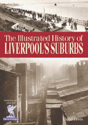bokomslag The Illustrated History of Liverpool's Suburbs