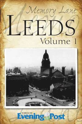 Memory Lane Leeds: Volume 1