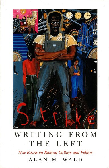 Alan M Wald - Writing from the Left, Häftad