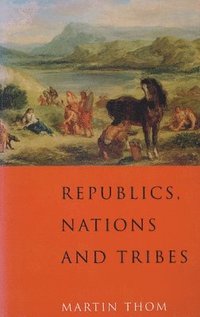 bokomslag Republics, Nations and Tribes