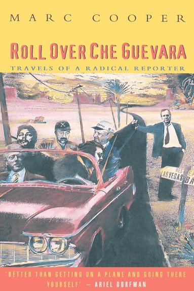 Marc Cooper - Roll Over Che Guevara, Häftad