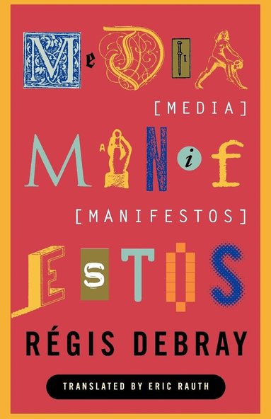 Régis Debray - Media Manifestos, Häftad