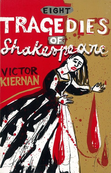 Victor G Kiernan - Eight Tragedies of Shakespeare, Häftad