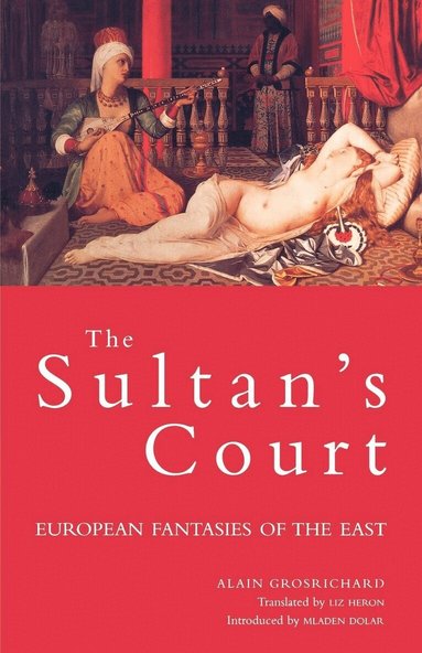 Alain Grosrichard - Sultan's Court, Häftad