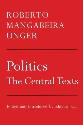 Roberto Mangabeira Unger, Zhiyuan Cui - Politics, Häftad