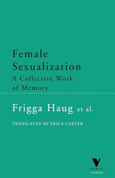 Frigga Haug - Female Sexualization, Häftad