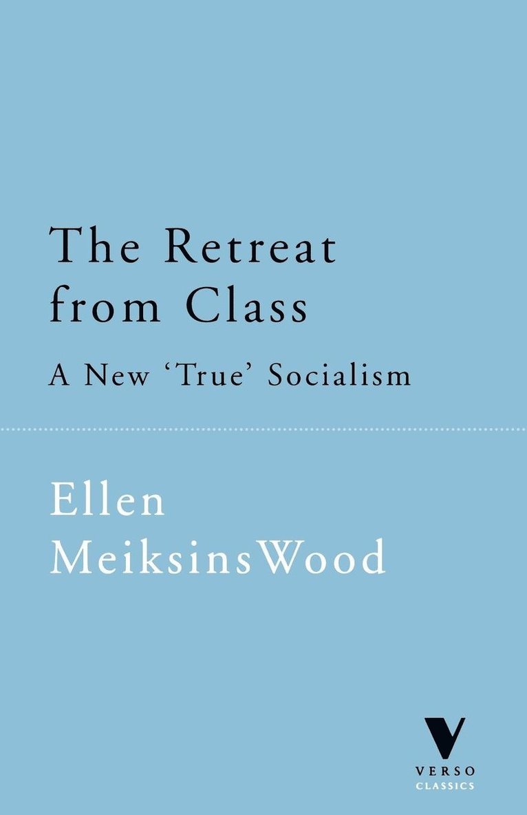 Ellen Meiksins Wood - Retreat from Class, Häftad