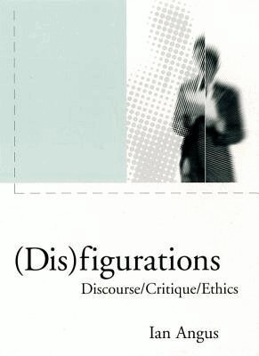 Ian Angus - (Dis) Figurations, Häftad