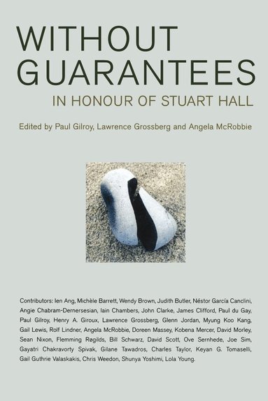 Stuart Hall, Angela McRobbie, Lawrence Grossberg, Paul Gilroy - Without Guarantees, Häftad