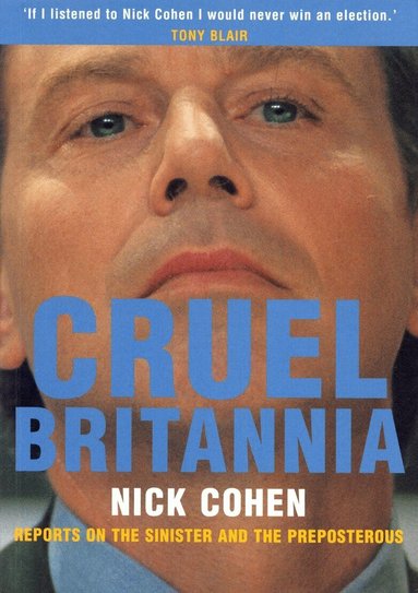 Nick Cohen - Cruel Britannia, Häftad